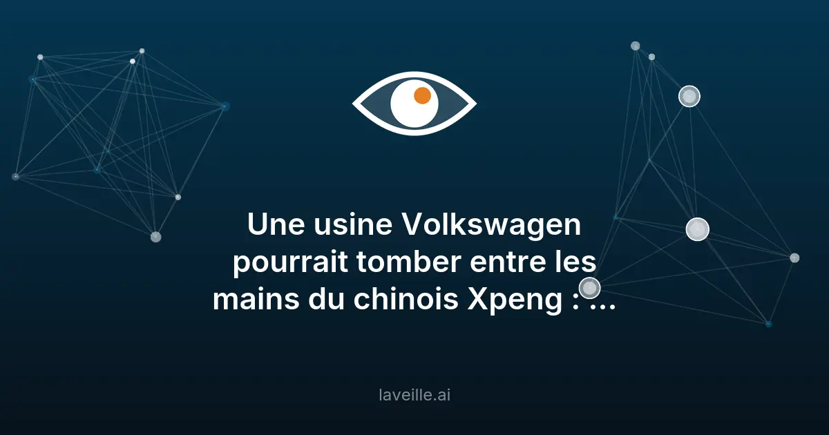Xpeng négocie avec Volkswagen pour une usine en Europe