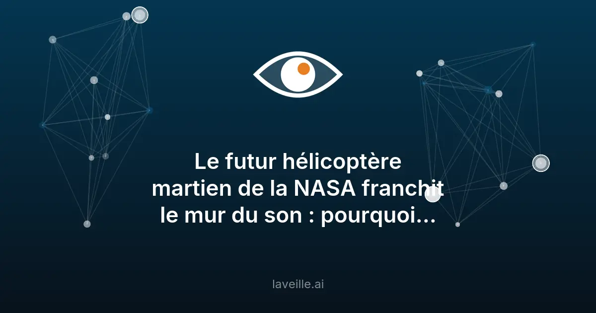 La NASA dépasse Mach 1 avec des hélicoptères martiens