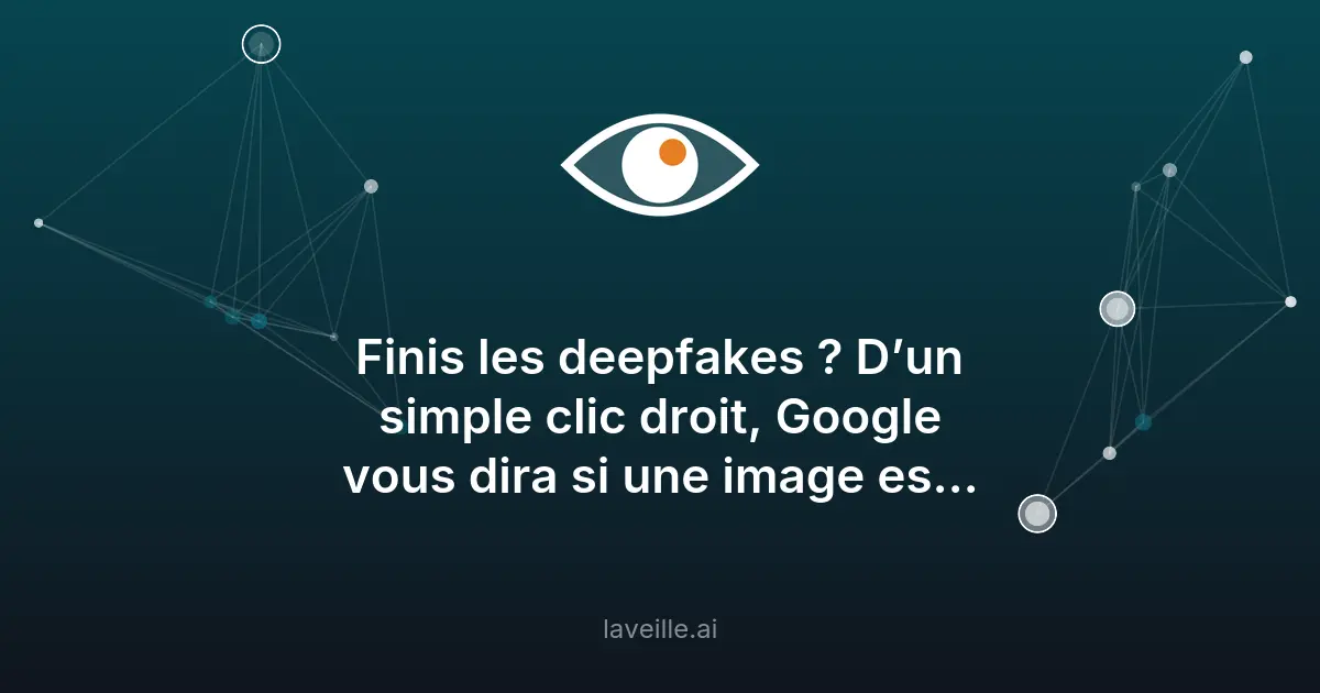 Google étend SynthID pour lutter contre les deepfakes