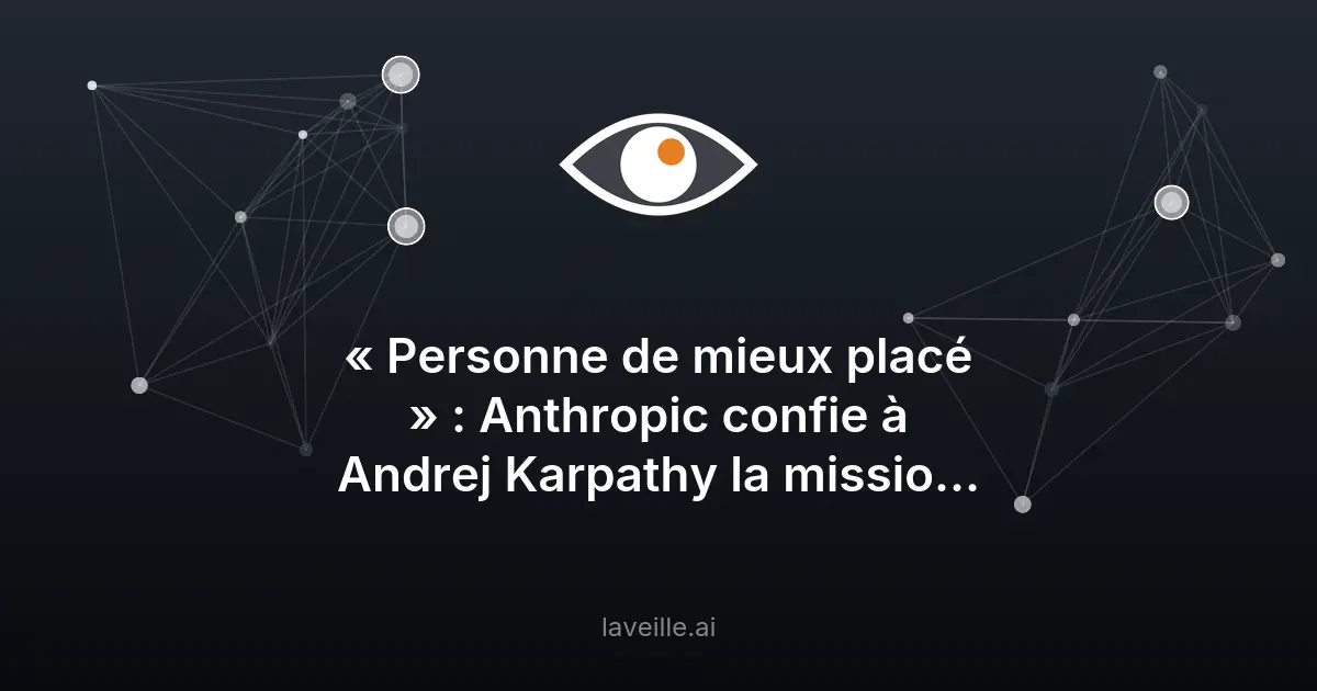 Andrej Karpathy rejoint Anthropic pour révolutionner l'IA