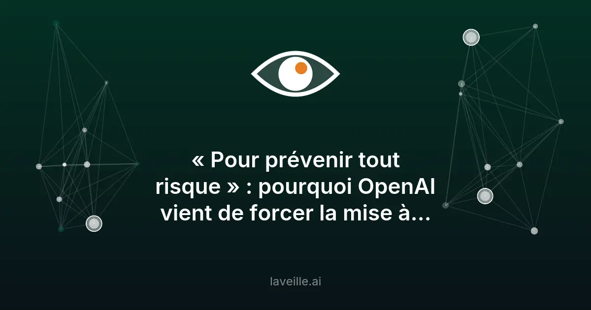 OpenAI force une mise à jour de ChatGPT après une faille critique