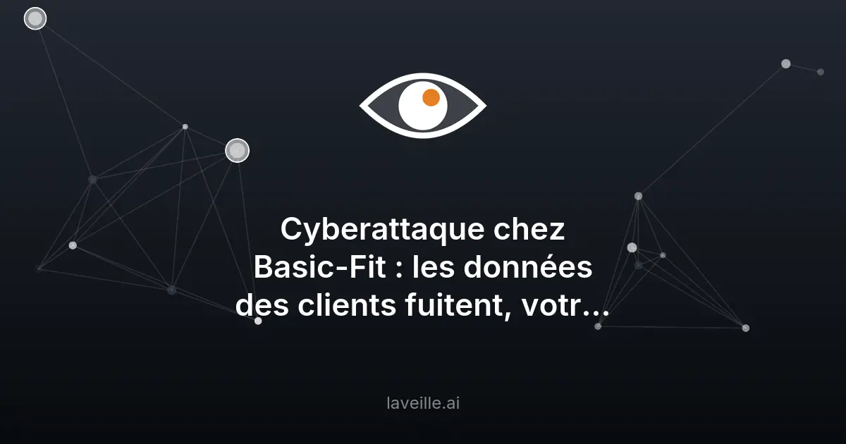 Cyberattaque chez Basic-Fit : données clients exposées