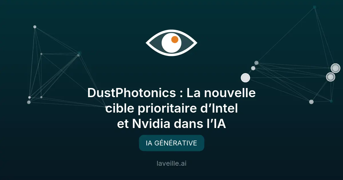 DustPhotonics : la pépite photonique convoitée par Intel et Nvidia