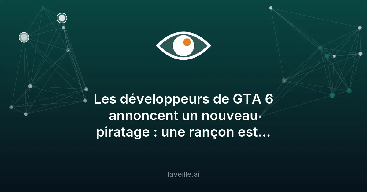 Piratage de GTA 6 : rançon exigée par ShinyHunters
