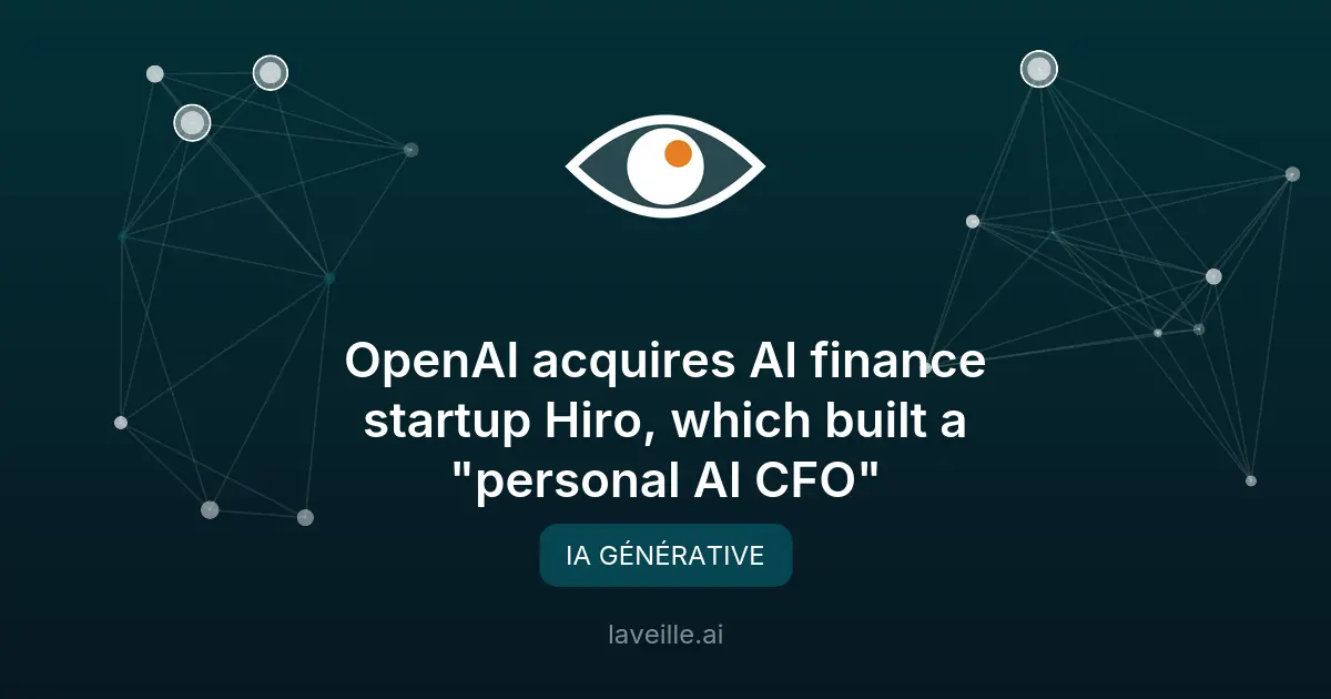 OpenAI acquiert Hiro : vers un CFO IA intégré à ChatGPT