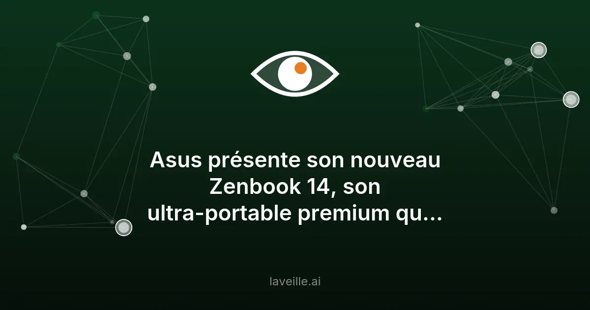 Asus Zenbook 14 2026 : ultra-portable haut de gamme