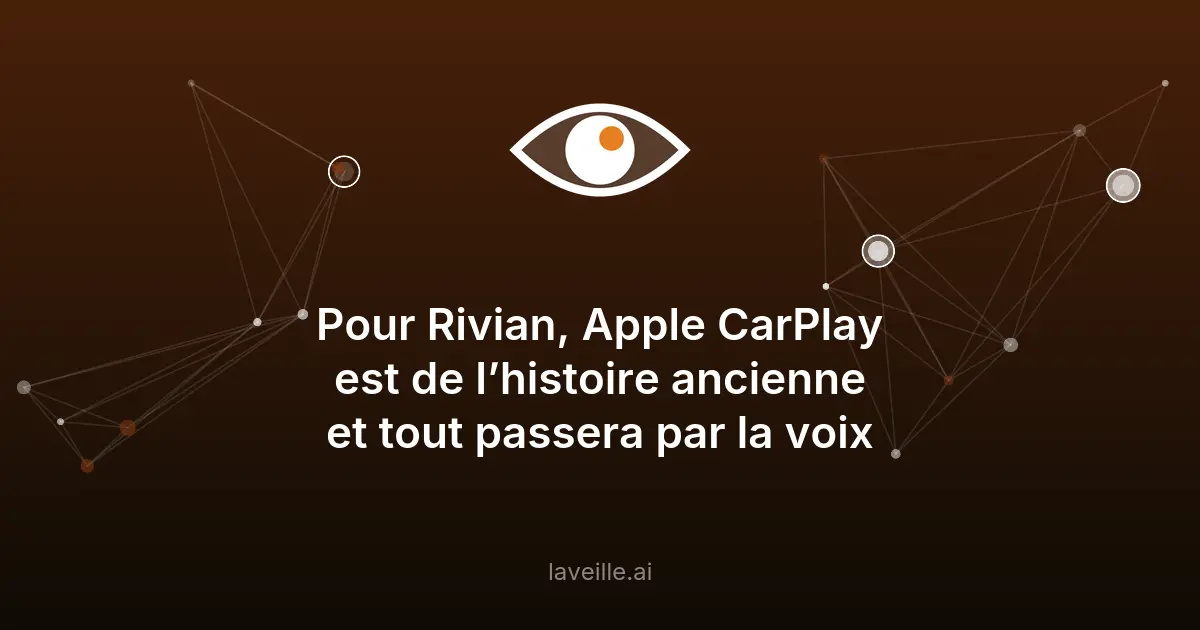 Rivian rejette Apple CarPlay pour l'IA et la voix