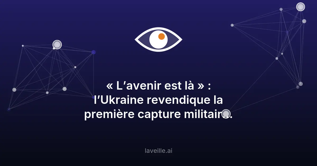 L'Ukraine réalise une première historique avec des robots militaires