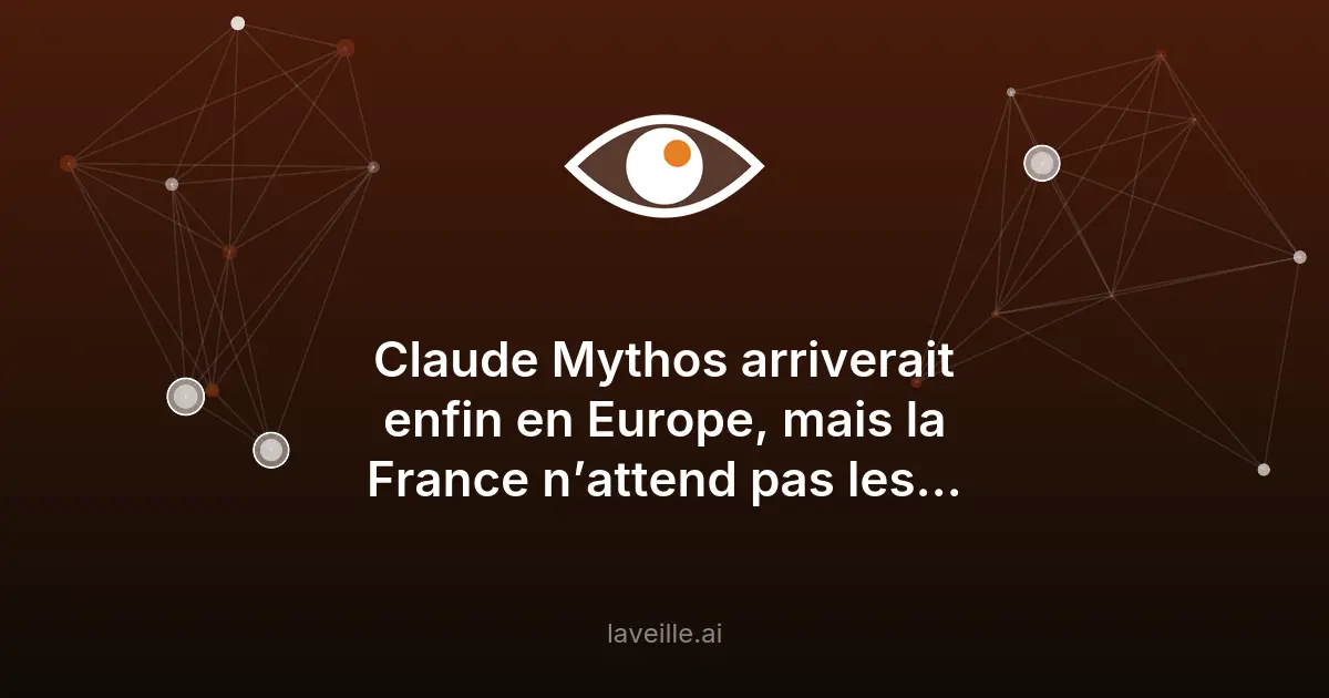 Claude Mythos : l'IA de cybersécurité accessible en Europe