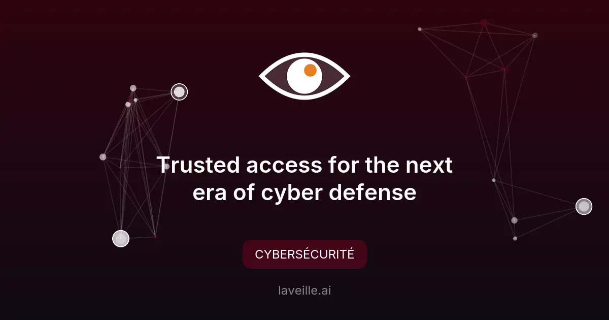 OpenAI lance GPT-5.4-Cyber pour renforcer la cybersécurité