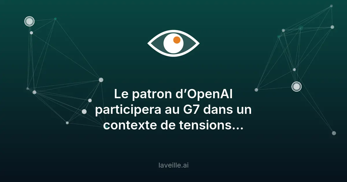 Sam Altman d'OpenAI au G7 : enjeux de l'IA