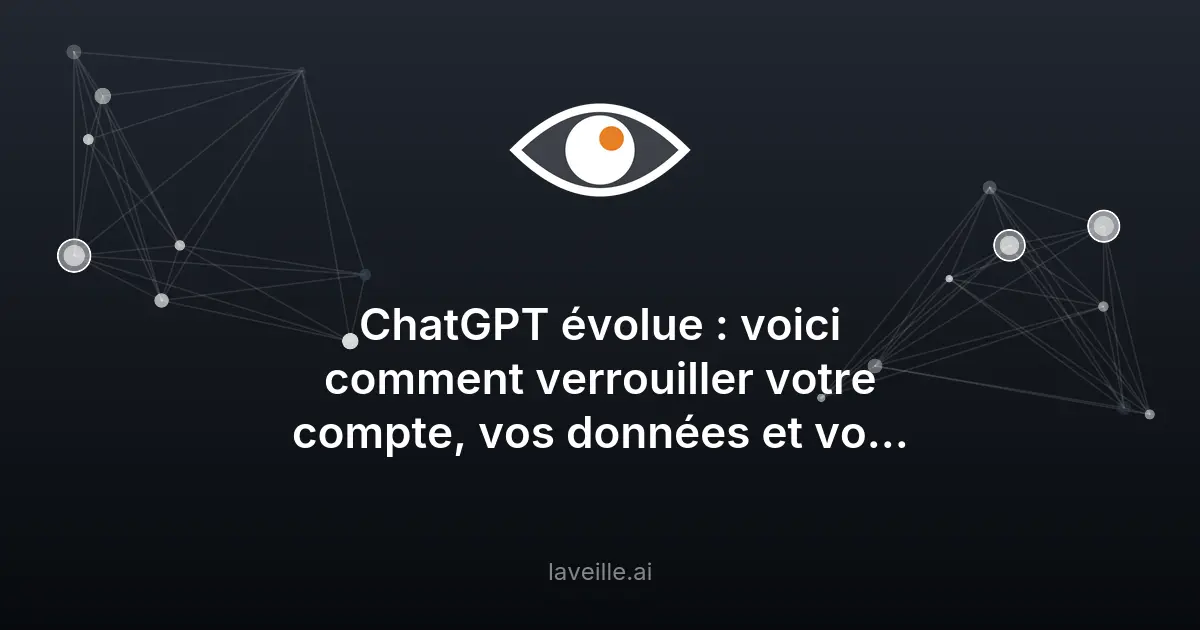 ChatGPT : comment activer le mode verrouillage contre les attaques