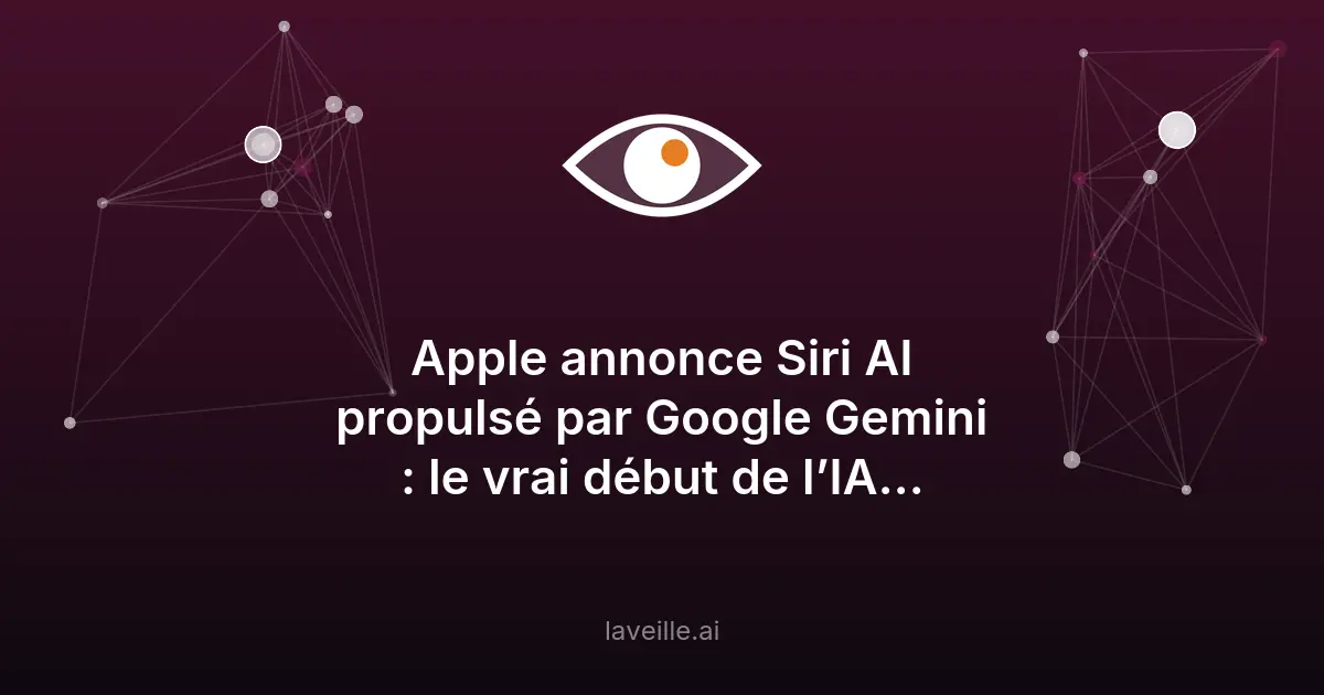 Apple lance Siri AI propulsé par Gemini à la WWDC 2026