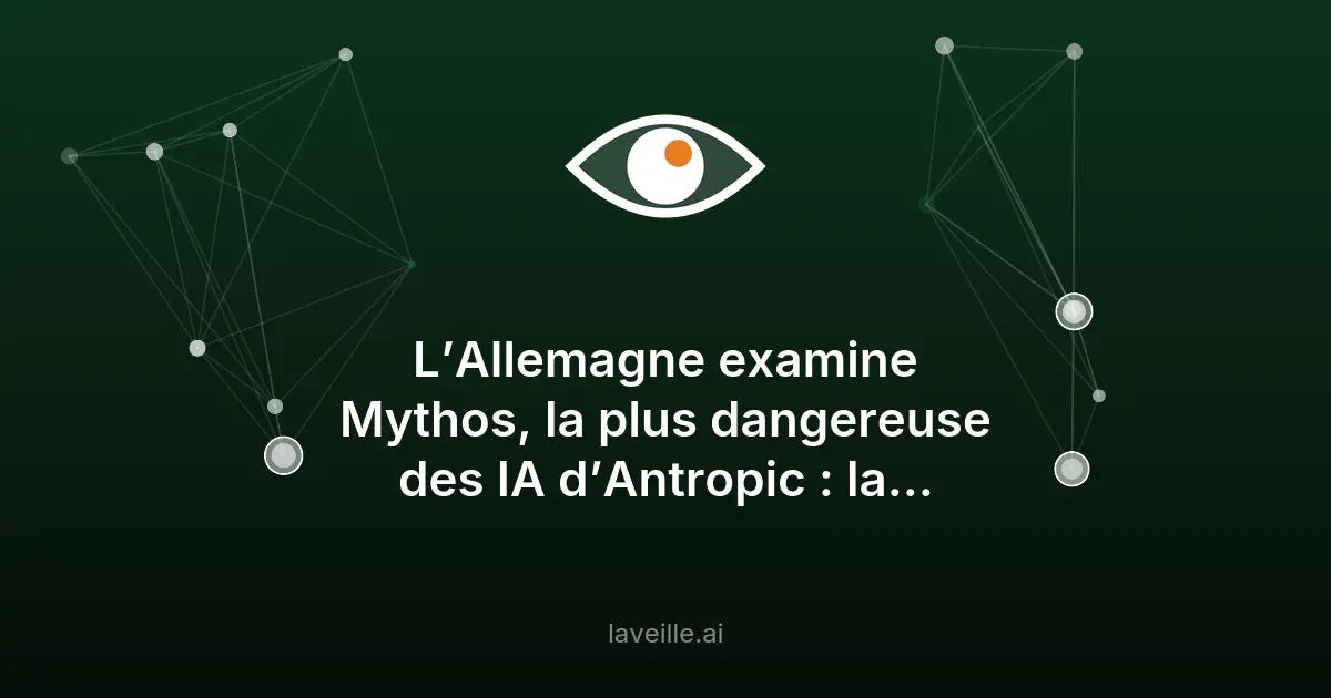 Claude Mythos : l'IA qui inquiète l'Allemagne et l'Europe