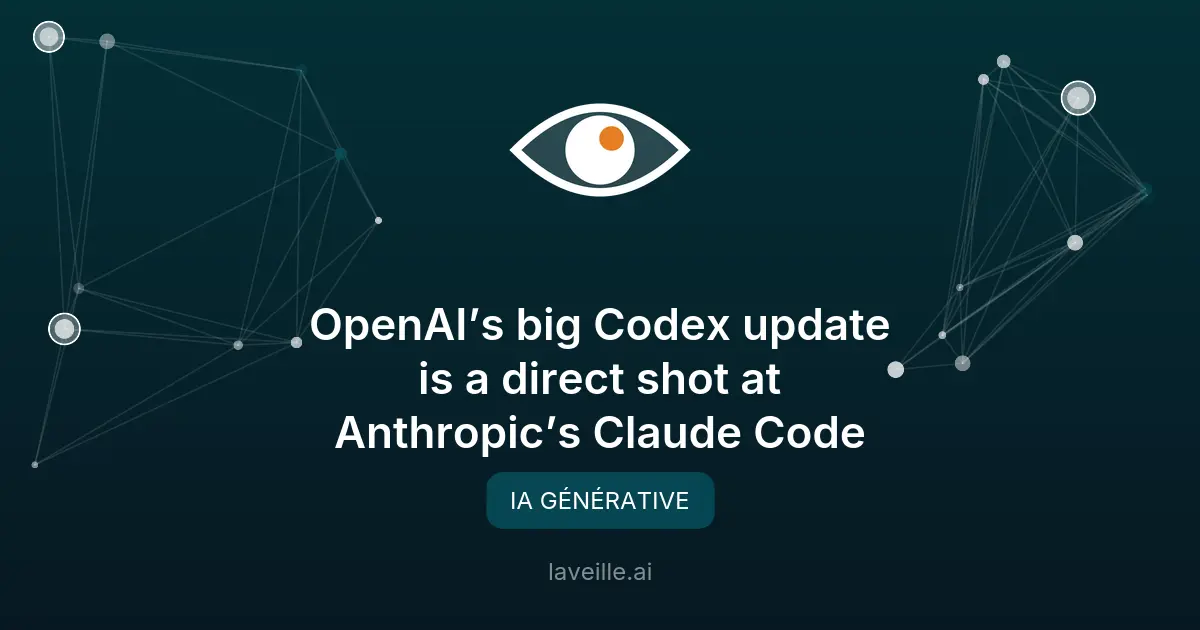 OpenAI renforce Codex pour rivaliser avec Claude Code