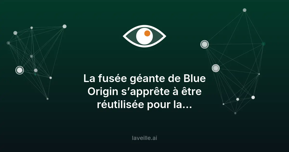 Blue Origin réutilise sa fusée New Glenn pour la première fois