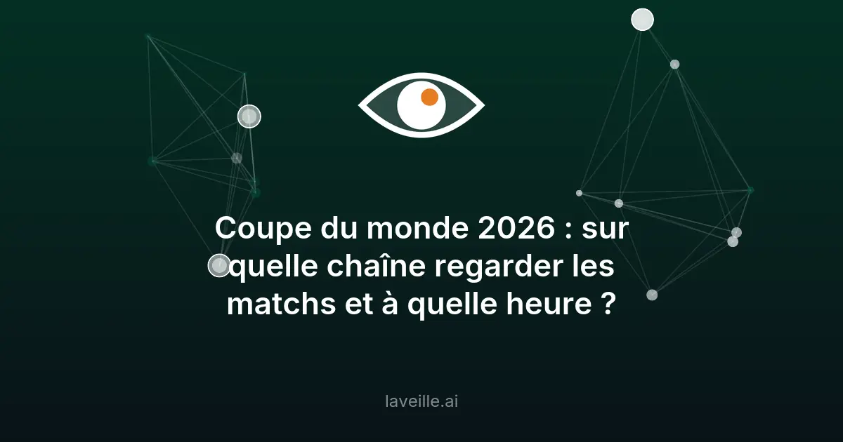 Coupe du Monde 2026 : chaînes et horaires des matchs