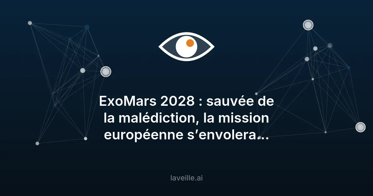 ExoMars 2028 : lancement confirmé avec SpaceX et NASA