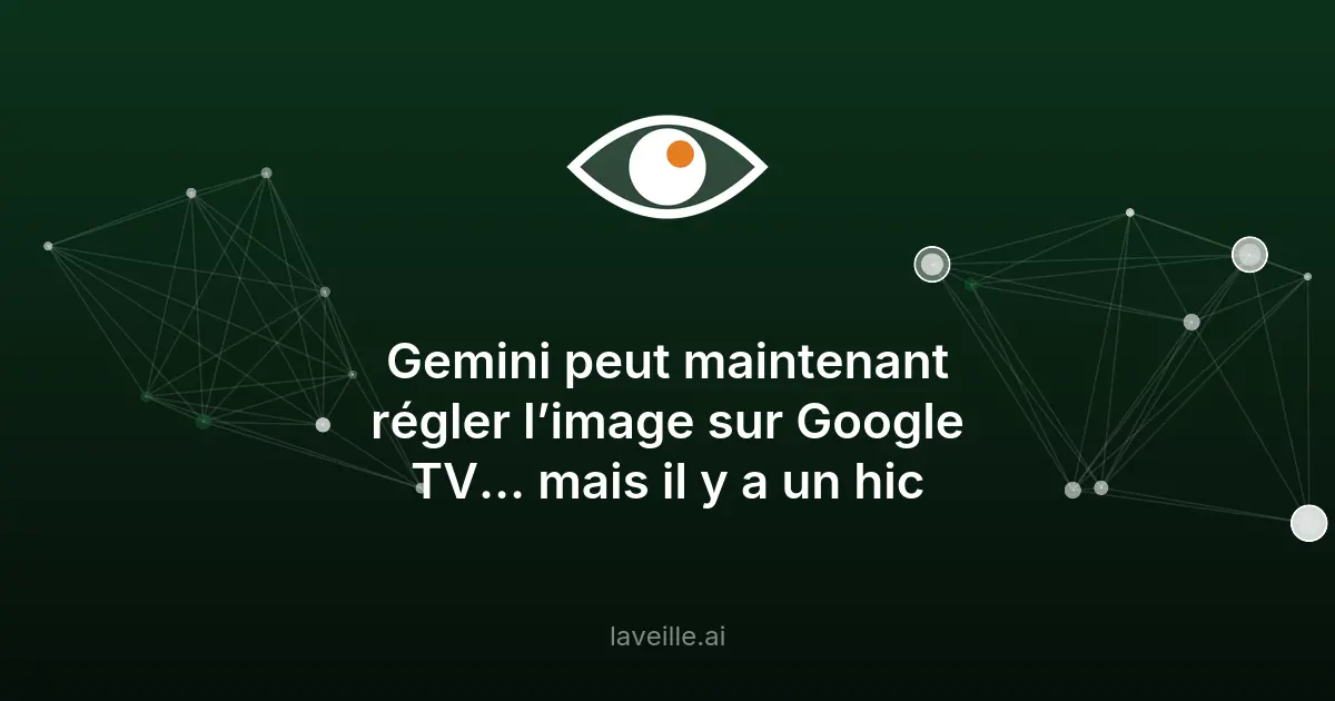 Gemini ajuste automatiquement votre Google TV
