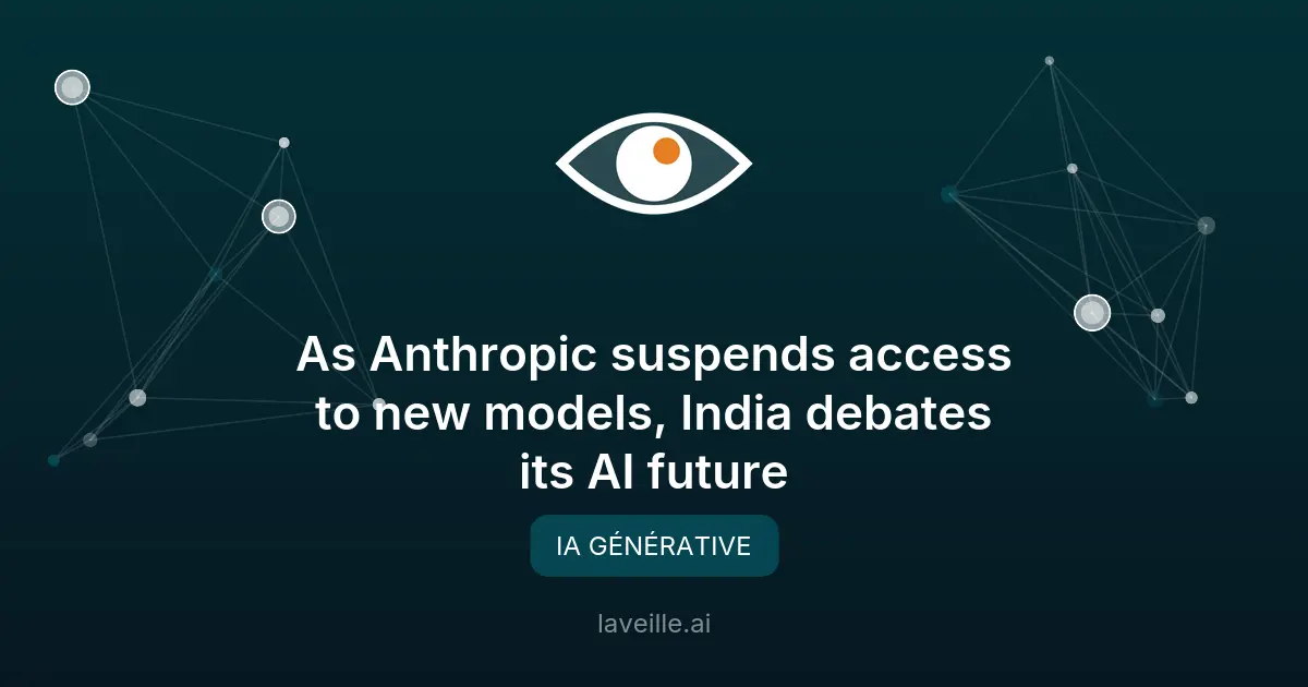 Anthropic suspend ses modèles IA : l'Inde face à sa dépendance
