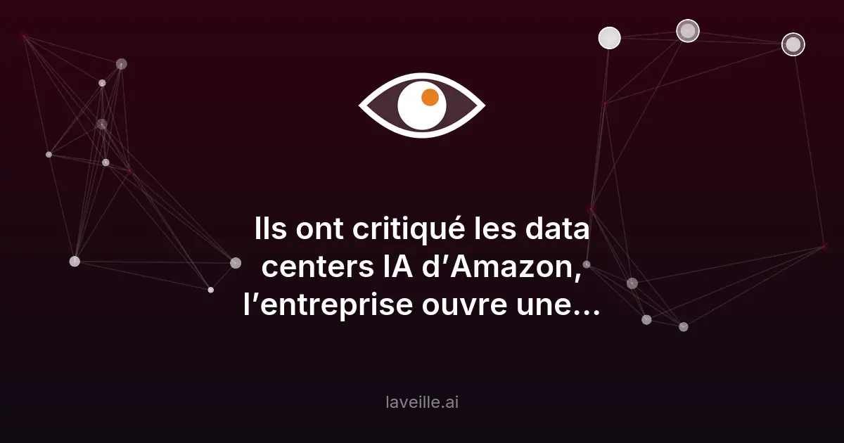 Amazon enquête sur des ingénieurs critiques des data centers IA