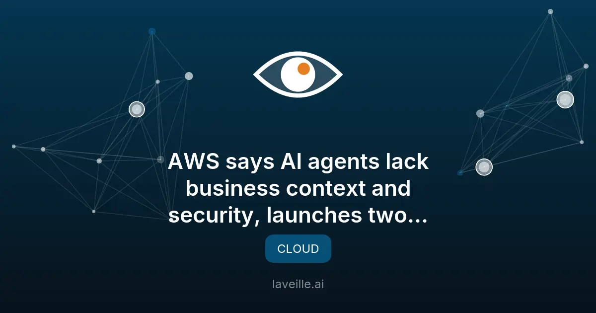 AWS lance deux services pour améliorer les agents IA
