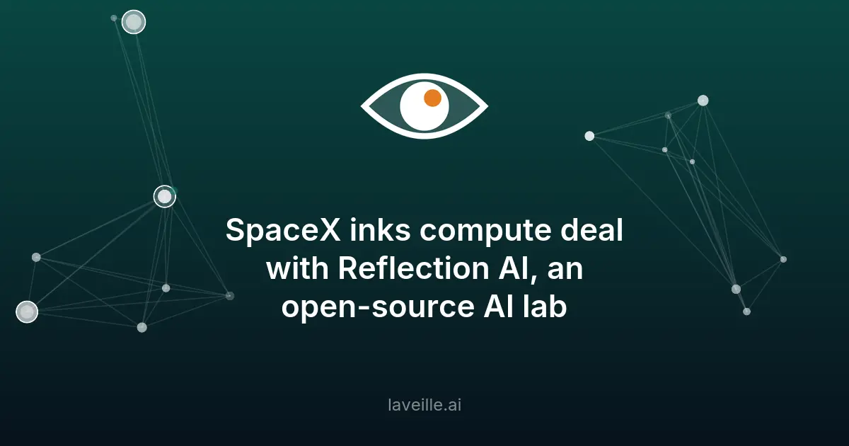 Reflection AI et SpaceX: un contrat de 6,3 milliards pour l'IA open-source