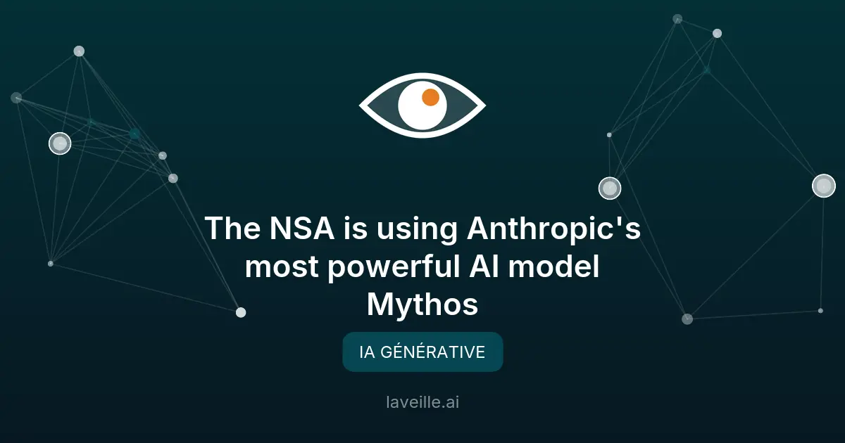 La NSA adopte le modèle d'IA Mythos d'Anthropic