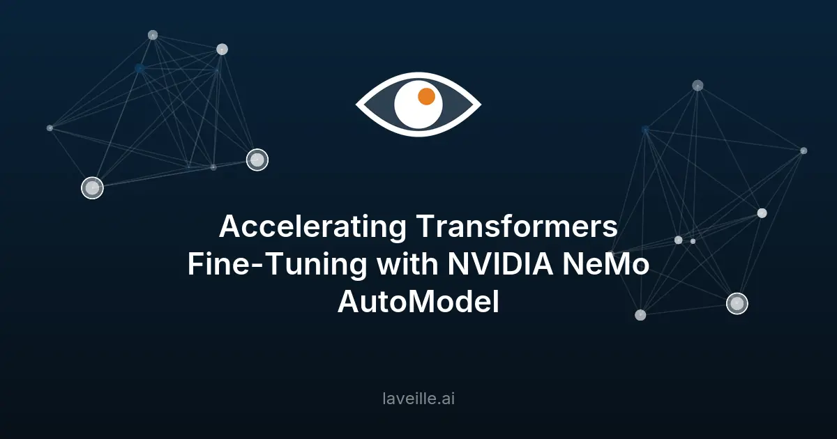 NVIDIA NeMo AutoModel booste le fine-tuning des modèles MoE