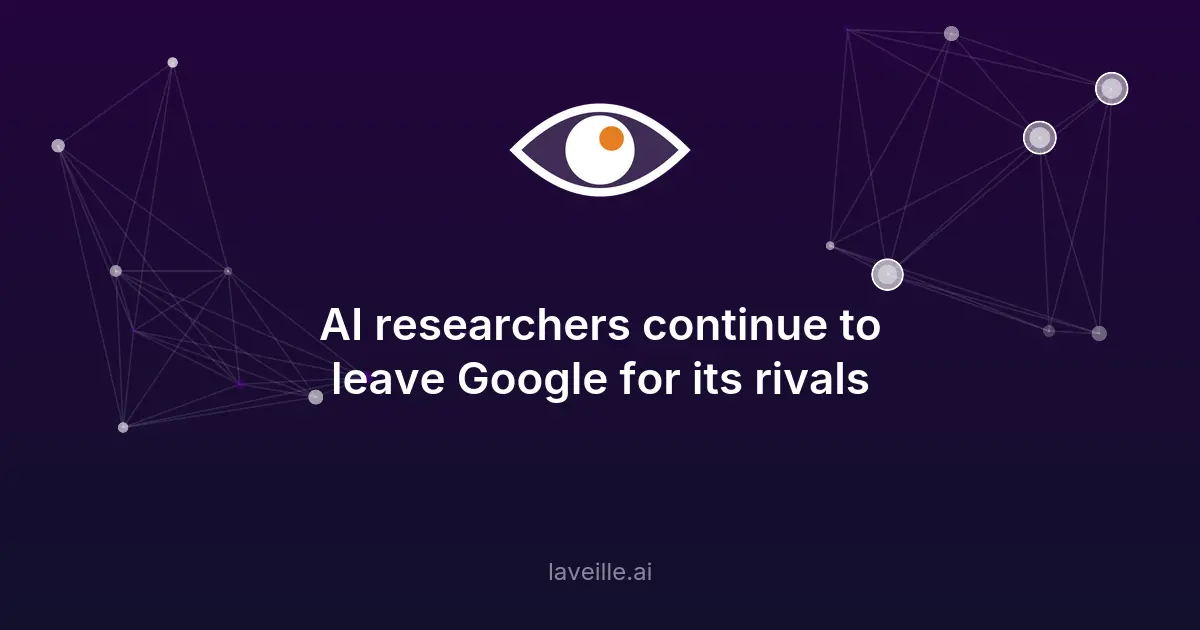 Exode des chercheurs IA de Google vers ses rivaux