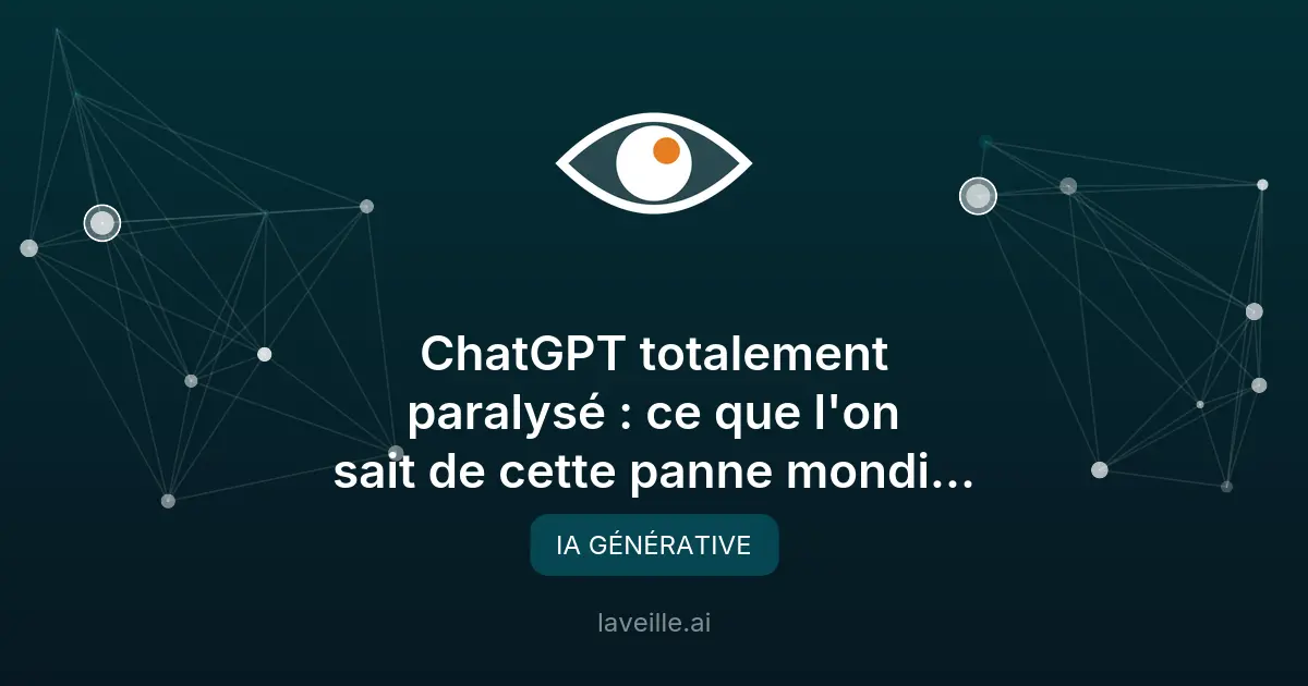Panne mondiale de ChatGPT : ce qu'il faut savoir