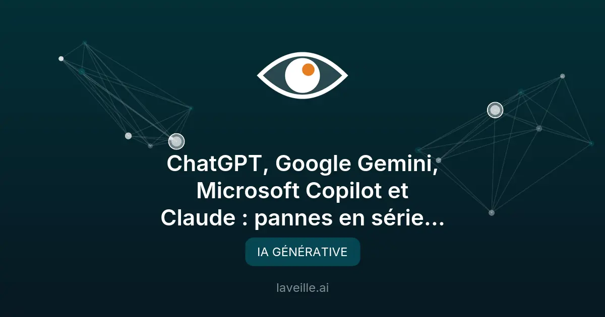 Pannes majeures sur ChatGPT, Gemini, Copilot et Claude