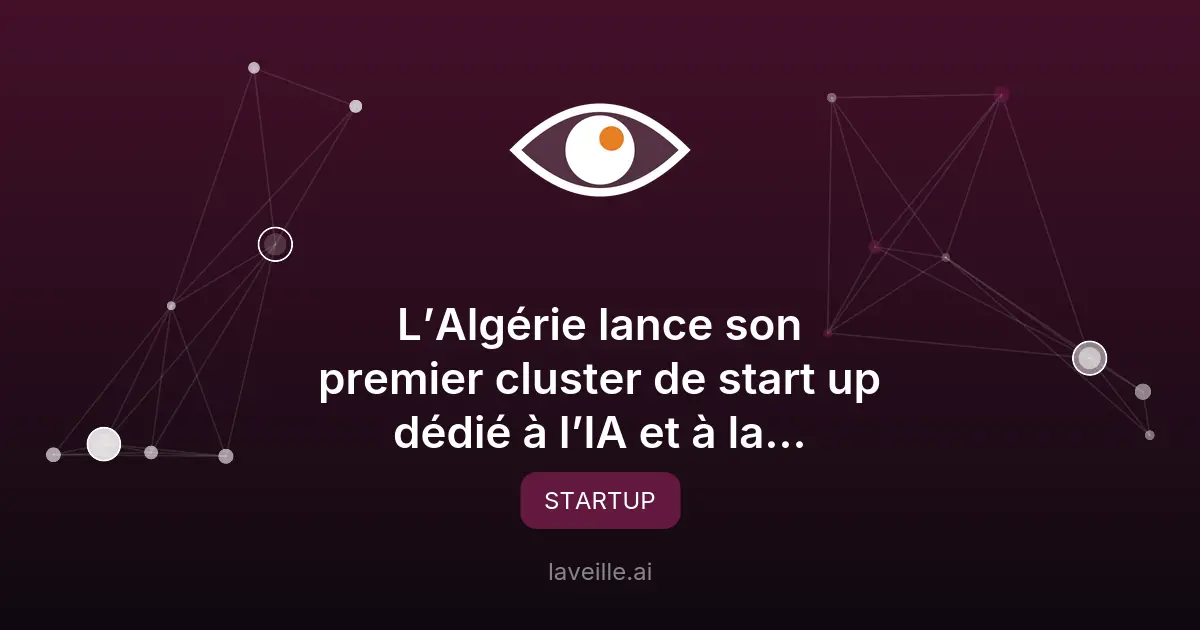 Algérie : premier cluster de start-up en IA et cybersécurité