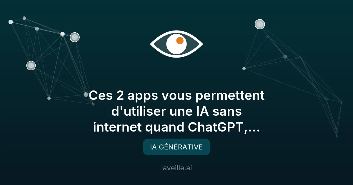 2 apps pour utiliser l'IA hors ligne quand ChatGPT tombe en panne