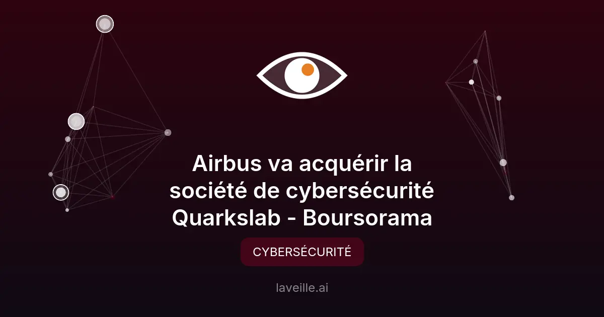 Airbus acquiert Quarkslab : renforcement en cybersécurité