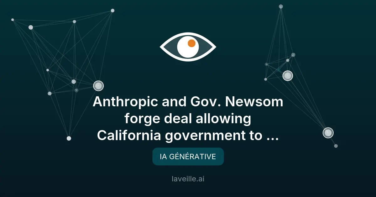 Anthropic et Californie: Claude à moitié prix pour l'État