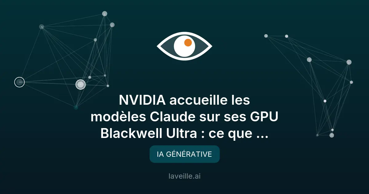 Nvidia et Microsoft boostent Claude avec les GPU Blackwell Ultra