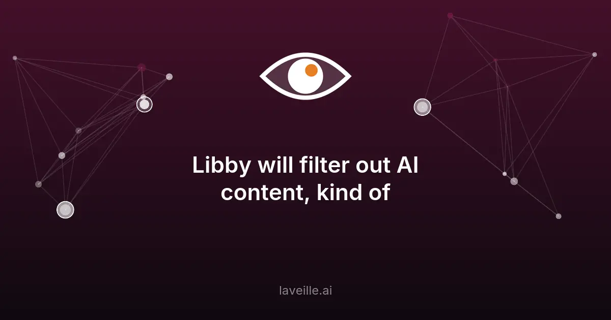 Libby introduit des filtres pour le contenu généré par IA