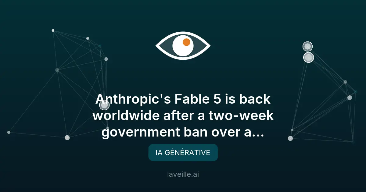 Anthropic relance Fable 5 après un bannissement