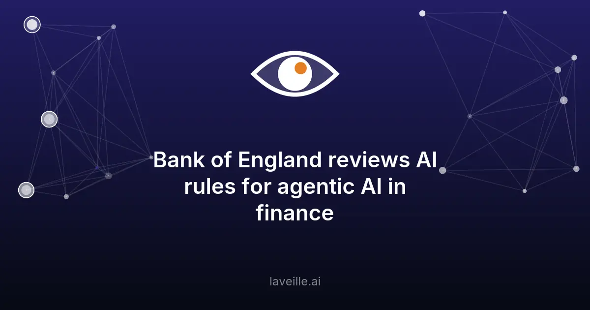 Banque d'Angleterre révise règles IA agentique finance
