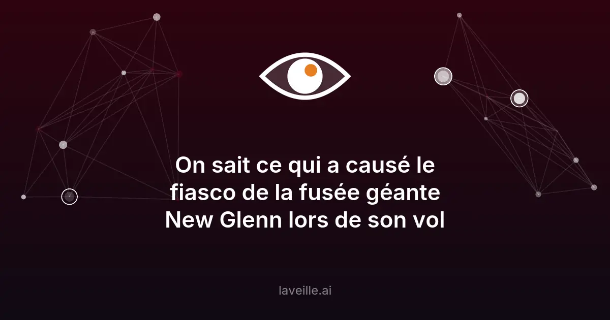 Défaillance de la fusée New Glenn de Blue Origin