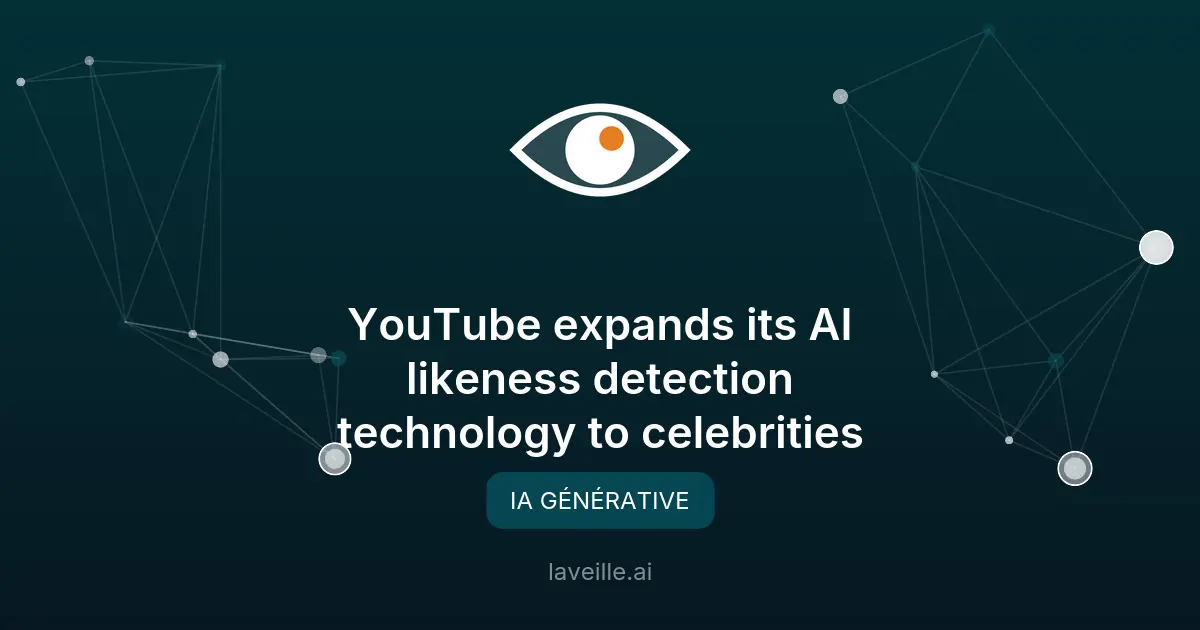 YouTube étend sa détection de deepfakes aux célébrités