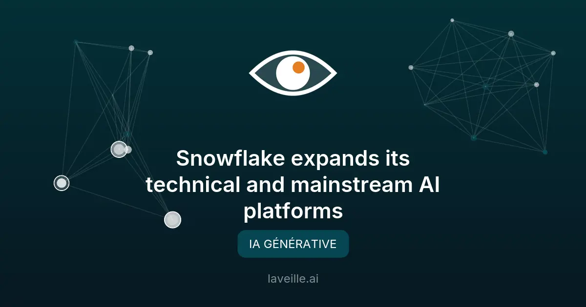 Snowflake étend ses plateformes IA techniques et grand public
