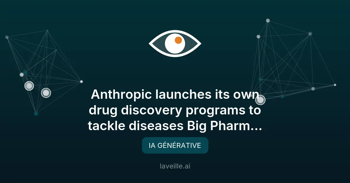 Anthropic utilise l'IA pour découvrir des médicaments