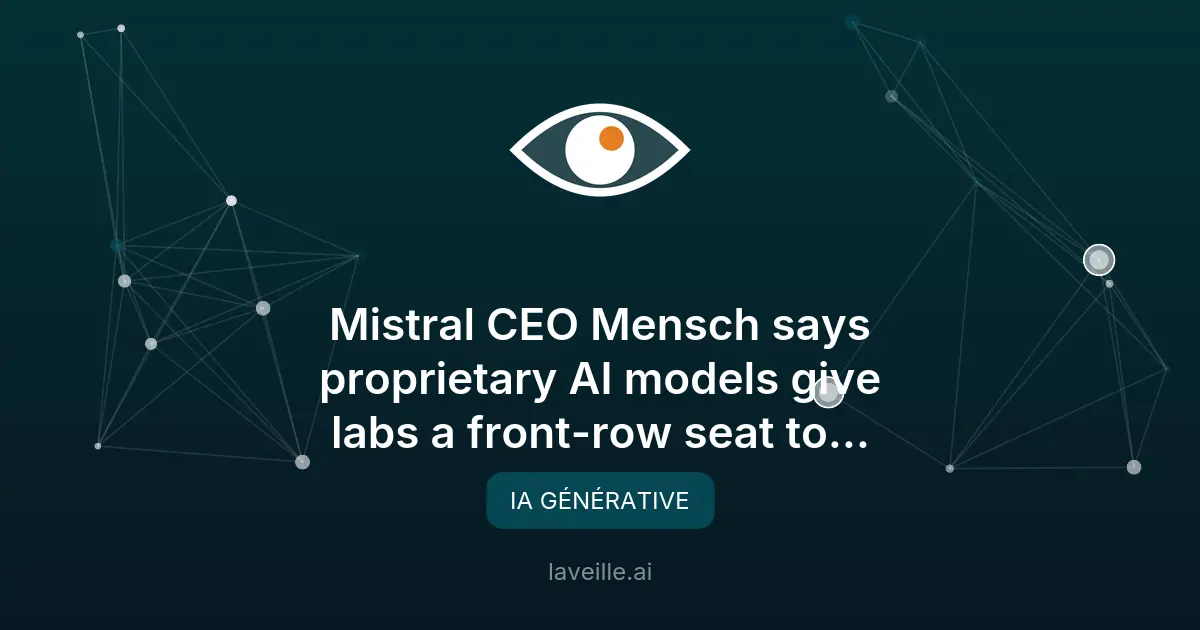 IA open-source vs propriétaire : le plaidoyer de Mistral