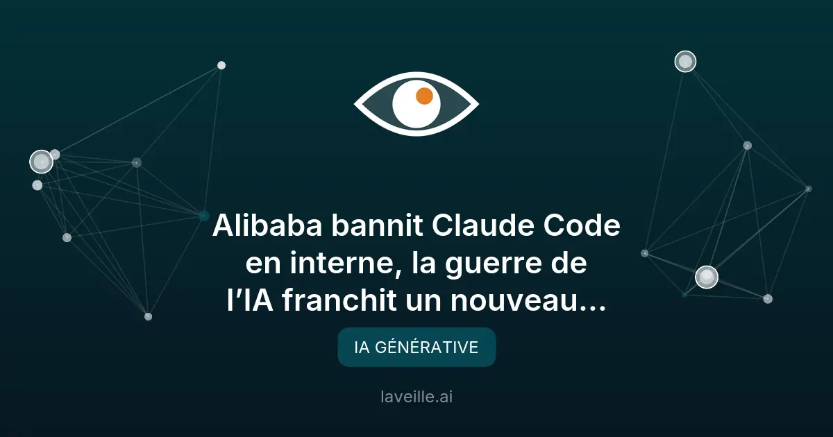 Alibaba interdit Claude Code : conflit majeur en IA générative