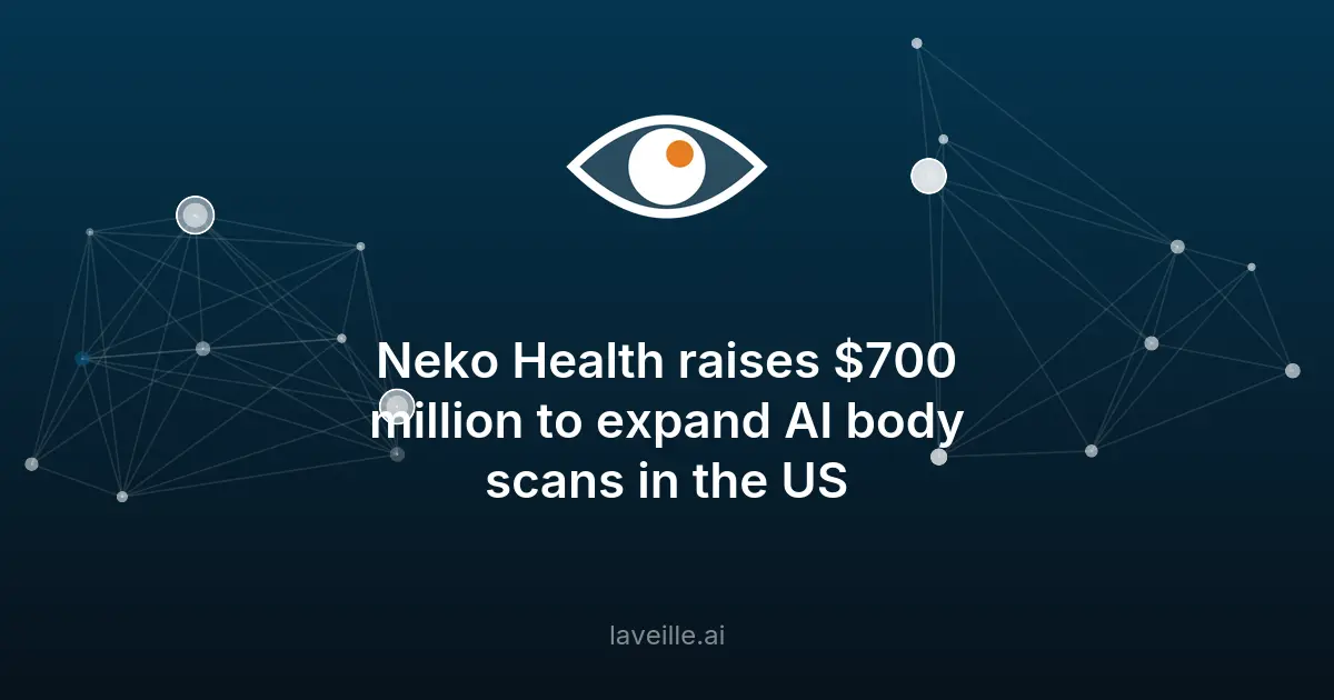 Neko Health lève 700 millions pour ses scanners corporels IA