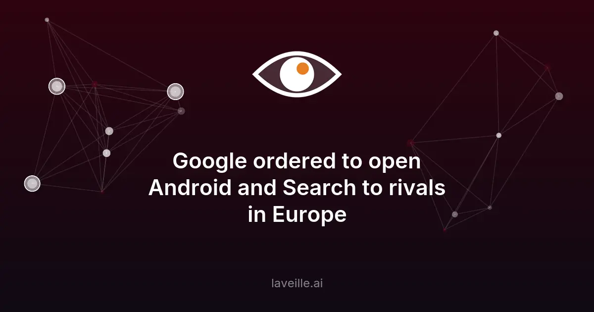 UE force Google à ouvrir Android et Search aux concurrents