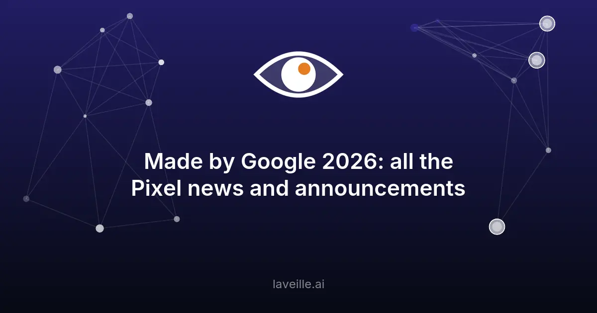 Nouveaux produits Pixel : ce qu'il faut savoir