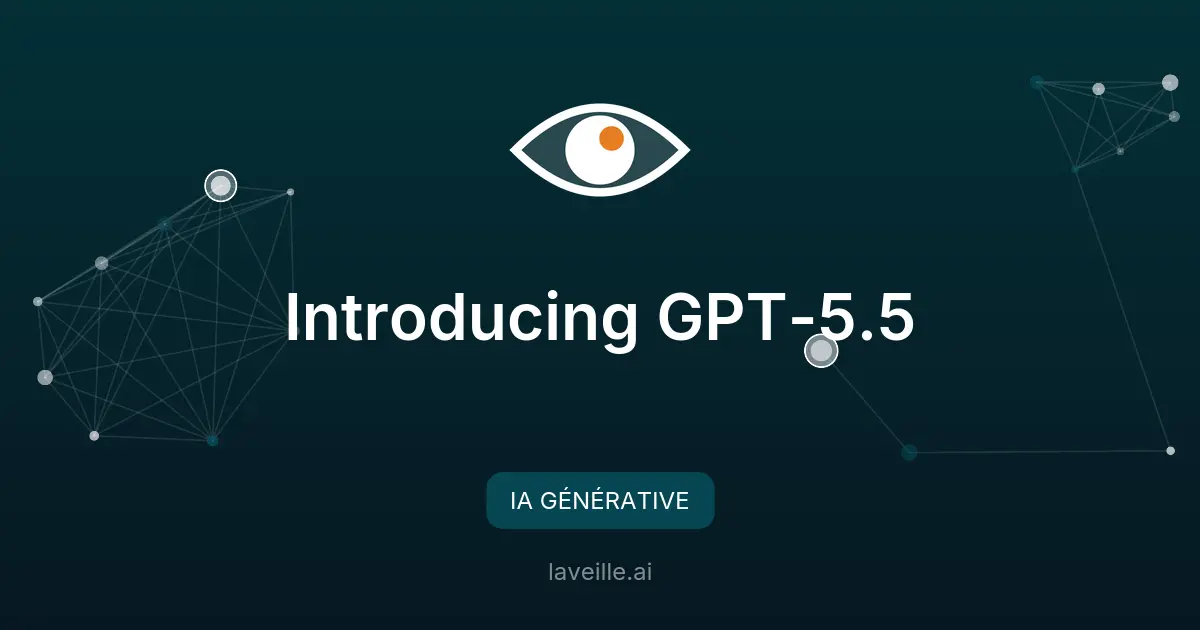 GPT-5.5 : le nouveau modèle IA d'OpenAI